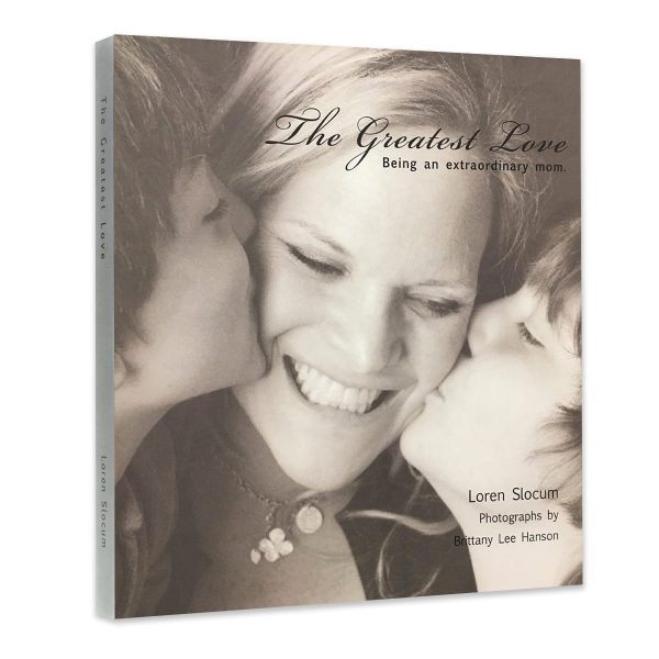 The Greatest Love-Being an Extraordinary Mom - Loren Lahav | STAY TRUE CEO